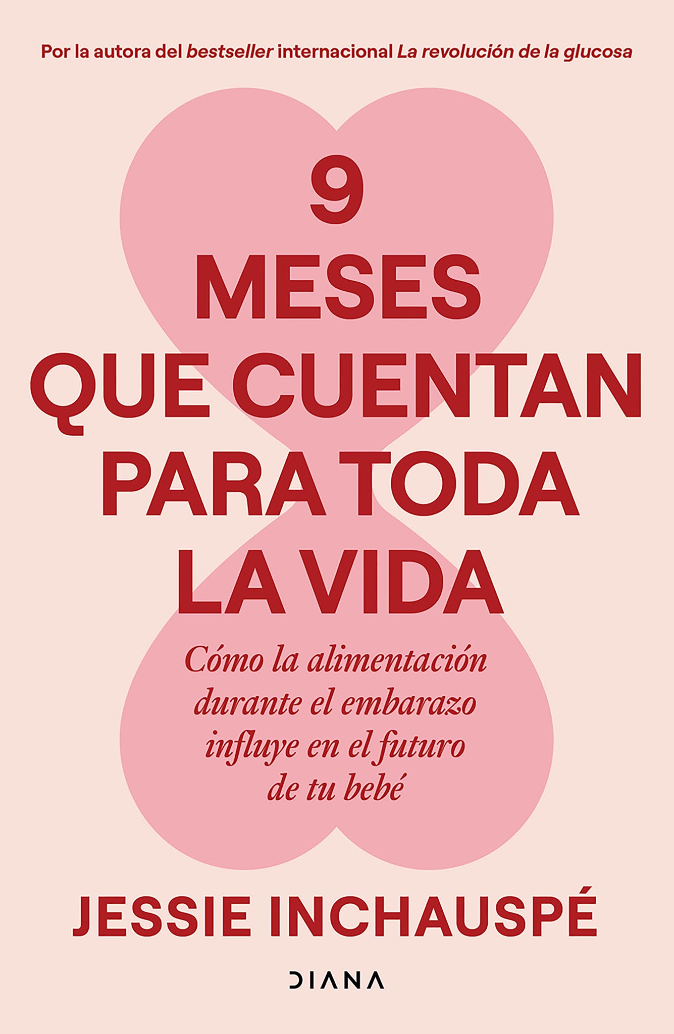 9 meses que cuentan para toda la vida: Cómo la alimentación durante el embarazo influye en el futuro de tu bebé / 9 Months That Count Forever